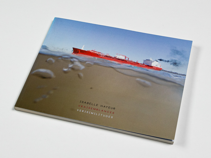 Isabelle Hayeur. Vraisemblances / Verisimilitudes